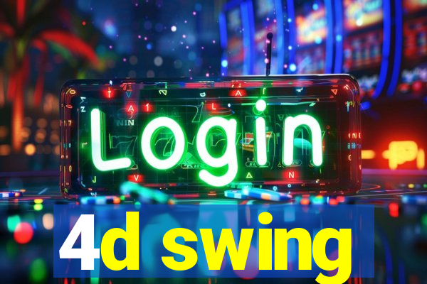 4d swing